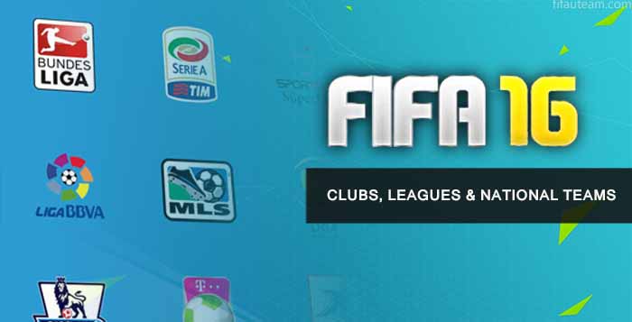 FIFA 16 Clubs, Leagues and National Teams