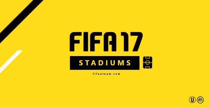 FIFA 17 Stadiums - All the Stadiums Details