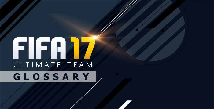 FIFA 17 Glossary and Abbreviations for FIFA Ultimate Team (FUT)