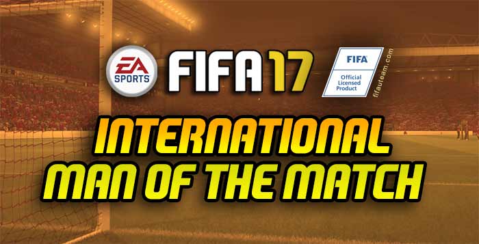 FIFA 17 International Man of the Match Cards List