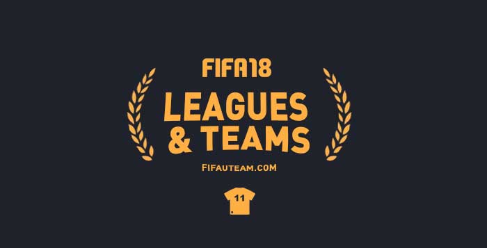 FIFA 18 Leagues, Clubs and National Teams Complete List