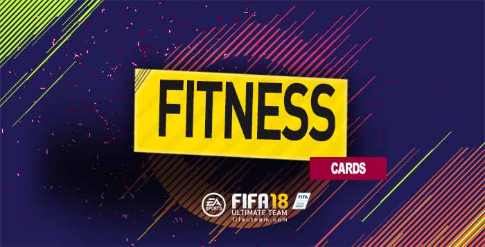 FIFA 18 Fitness Cards Guide