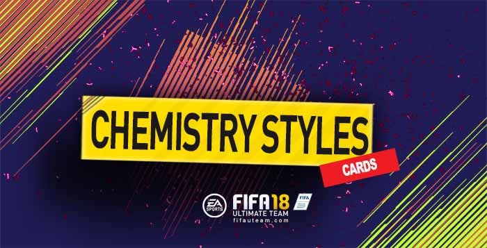 FIFA 18 Chemistry Styles Cards Guide