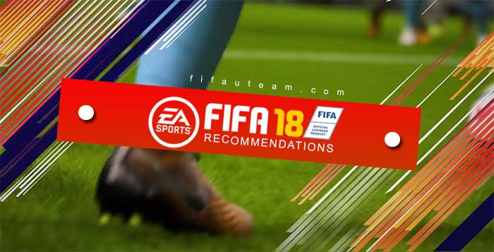 FIFA 18 Recommendations - 10 Things to Do and Not to Do