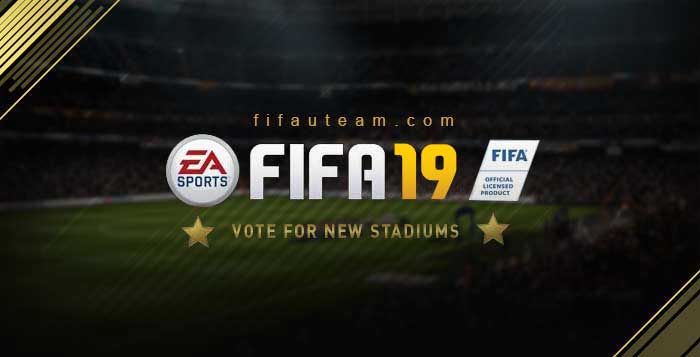 New FIFA 19 Stadiums - Vote for Your Favourites