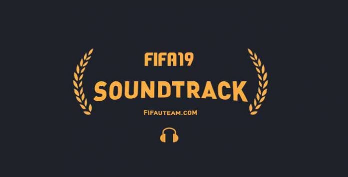 FIFA 19 Soundtrack - Listen all the Official FIFA 19 Songs