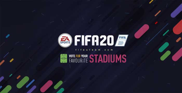 New FIFA 20 Stadiums - Vote for Your Favourites