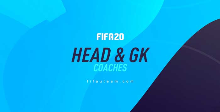 FIFA 20 Head Coaches and Goalkeeper Coaches