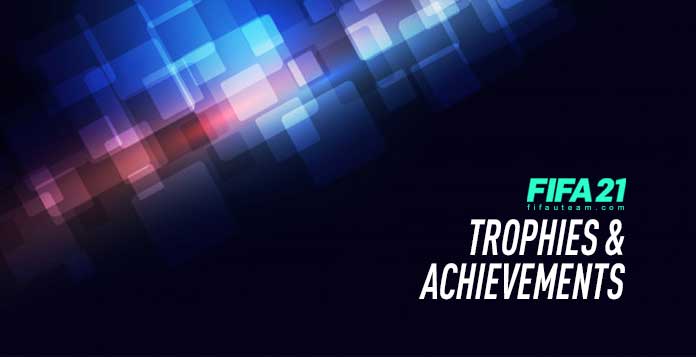 FIFA 21 Trophies and Achievements