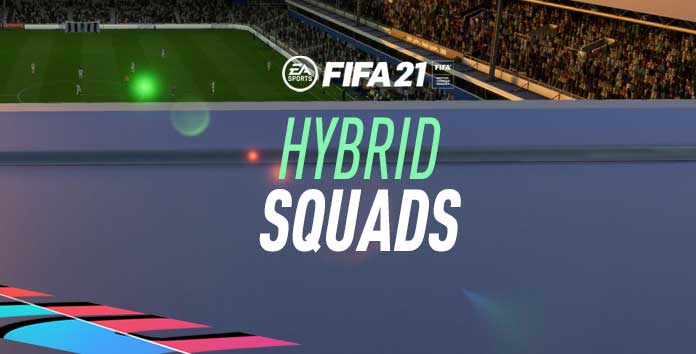 FIFA 21 Hybrid Squads Guide