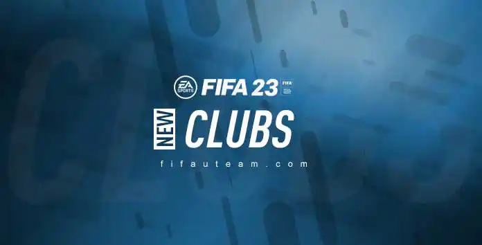 New FIFA 23 Teams